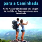 Guia de Caminhada para Iniciantes: Passos Simples para Começar Agora